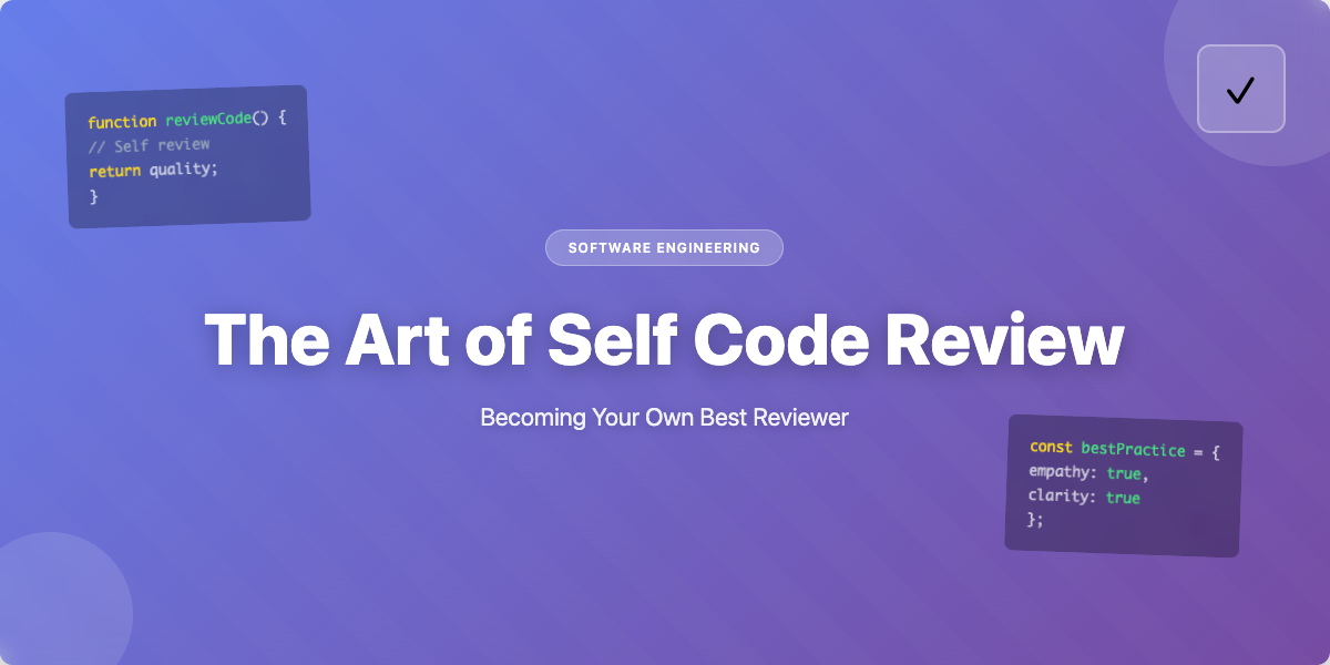 The Art of Self Code Review: Becoming Your Own Best Reviewer